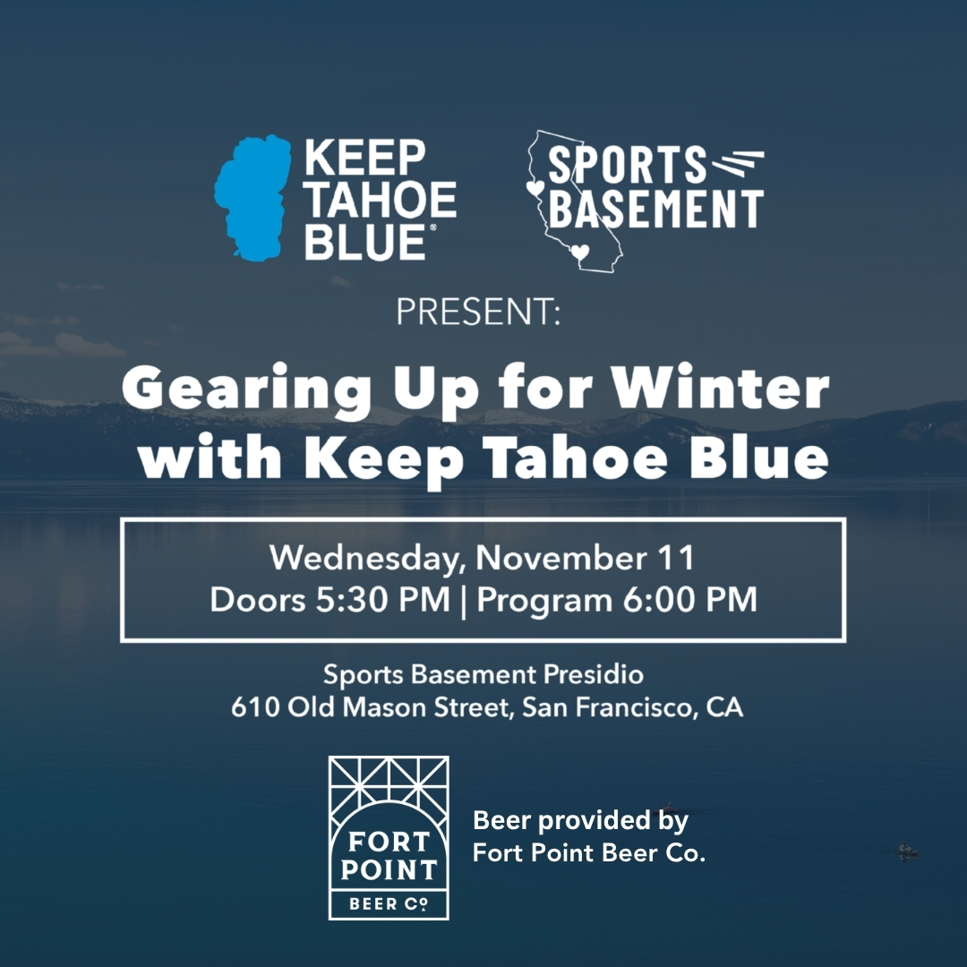 Keep Tahoe Blue’s Gearing Up for Winter event on November 11, bringing the Bay Area community together to learn about sustainable winter recreation and transportation to Lake Tahoe.